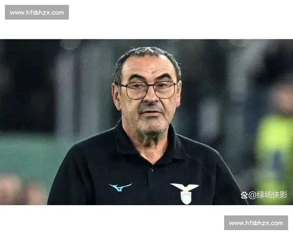 萨里怒批裁判：麦肯尼该被罚下，拉齐奥下半场零压力